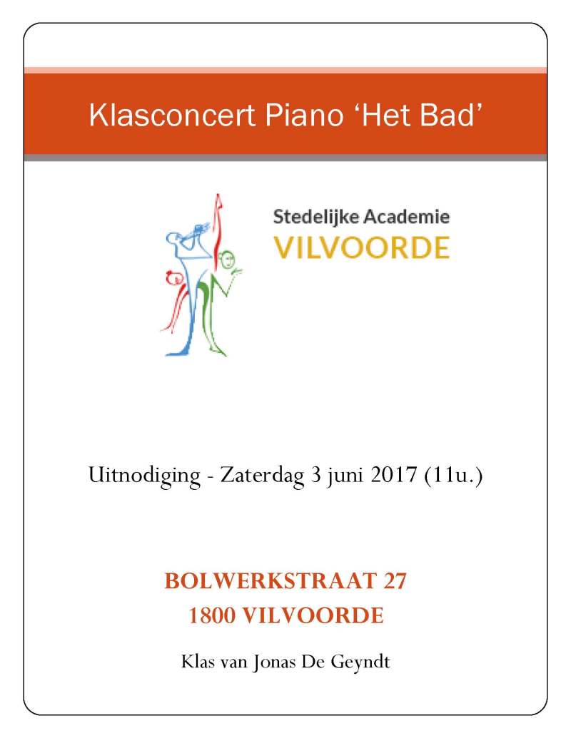 Klasconcert ‘Het Bad’ – Uitnodiging – Zaterdag 3 juni 2017 (11u.) – Klas van Jonas De Geyndt